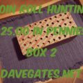 Coin Roll Hunting $25 in Pennies - Box 2