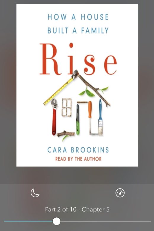 What I'm Reading - Rise How A House Built A Family - Cara Brookins