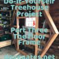 Do-It-Yourself Treehouse Project Floor Frame