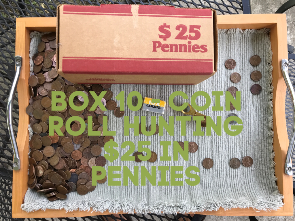 Box 10 - Coin Roll Hunting Pennies